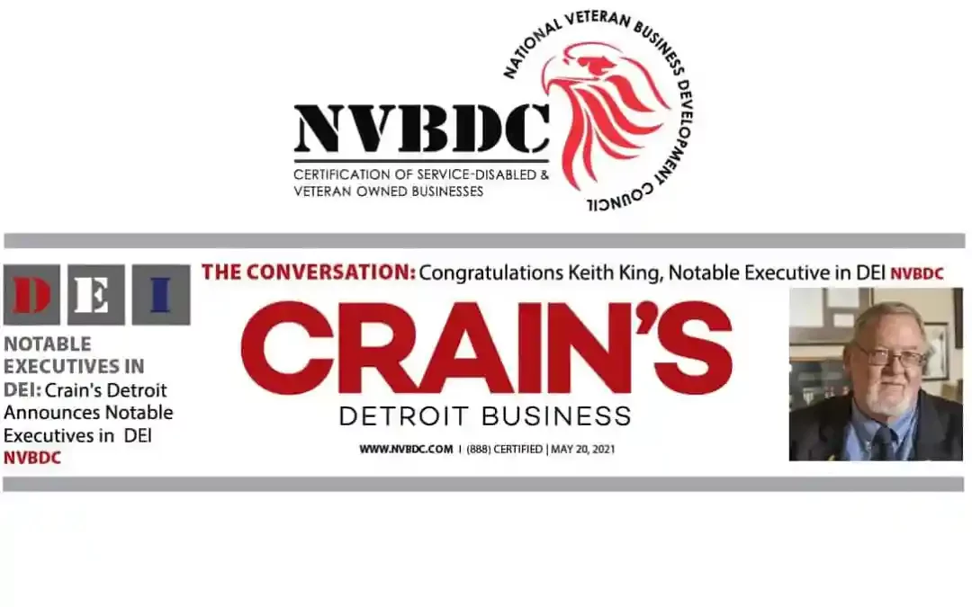 Keith King, NVBDC Founder and CEO is recognized as one of Crain’s Detroit Notable Executives in DEI.